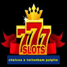 chelsea x tottenham palpite